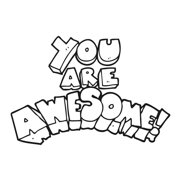 You are awesome black and white cartoon sign — Stock Vector
