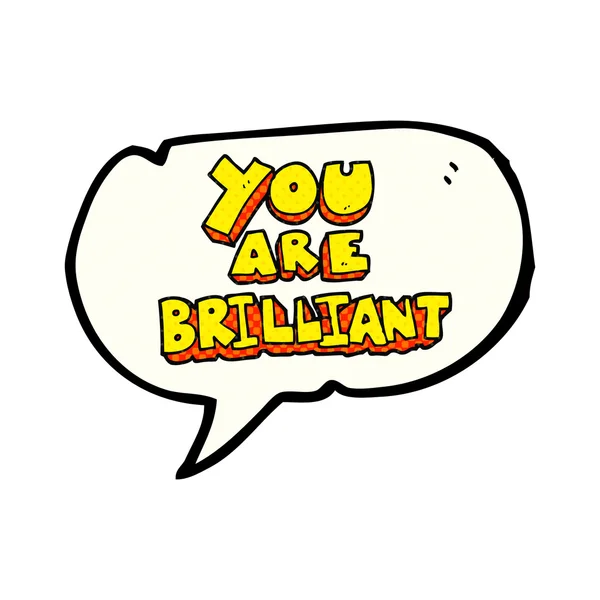 You are brilliant comic speech bubble cartoon symbol — стоковый вектор