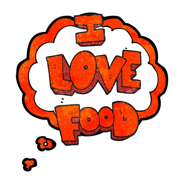 Thought bubble textured cartoon I love food symbol — Stock Vector