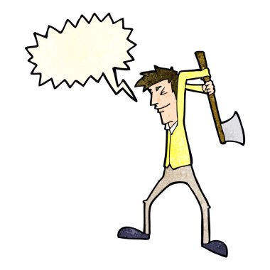 Çizgi film adamı konuşma balonuyla balta sallıyor.