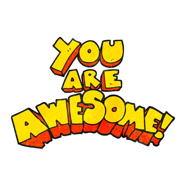 You are awesome textured cartoon sign — Stock Vector