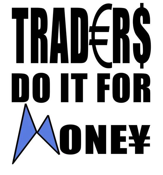 Traders do it for money — Stock Photo, Image