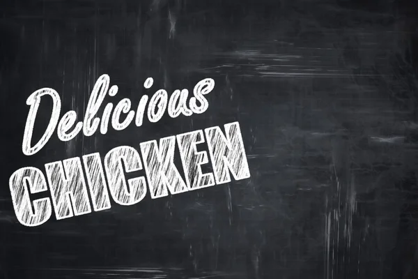 Chalkboard background with chalk letters: Delicious chicken sign