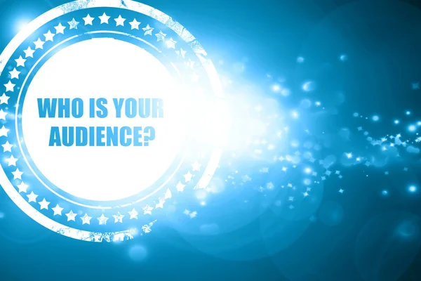 Timbro blu su uno sfondo scintillante: chi è il tuo pubblico — Foto Stock