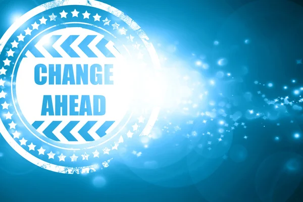 Blauer Stempel auf glitzerndem Hintergrund: Change ahead sign — Stockfoto