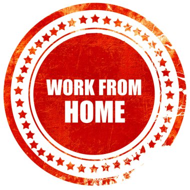 work from home, grunge red rubber stamp on a solid white backgro