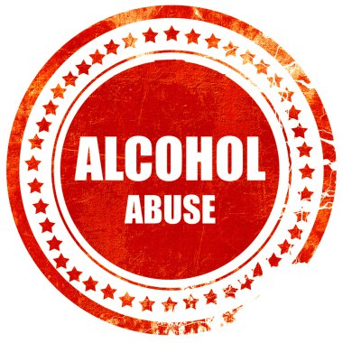 Alcohol abuse sign, grunge red rubber stamp on a solid white bac