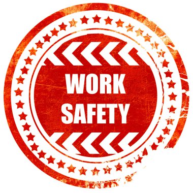 Work safety sign, grunge red rubber stamp on a solid white backg