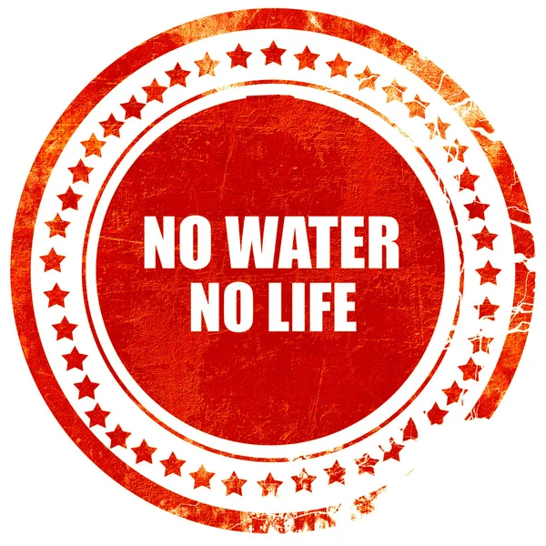 Nincs víz, nincs élet, egy szilárd fehér főleg CIG a piros grunge gumibélyegző — Stock Fotó