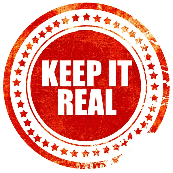 Keep it real, grunge red rubber stamp with rough lines and edges — Stock Photo, Image