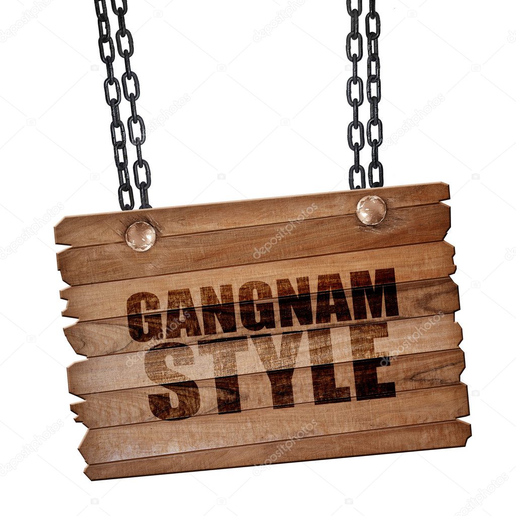 gangnam style, 3D rendering, hanging sign on a chain