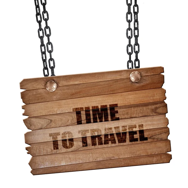 Time to travel, 3D rendering, wooden board on a grunge chain — Stock Photo, Image