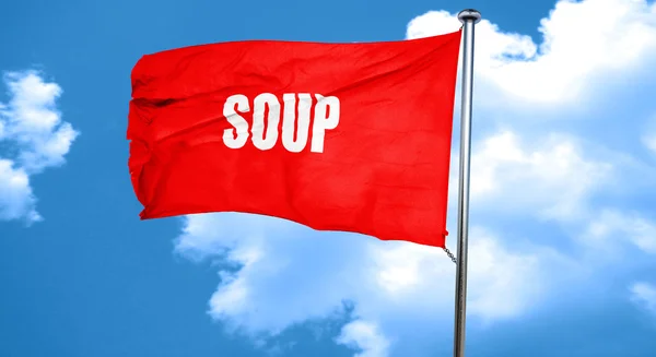 Köstliche Suppe Schild, 3D-Darstellung, eine rote Flagge schwenken — Stockfoto