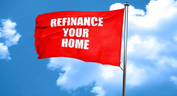 Refinanciar su hogar, representación 3D, una bandera ondeante roja — Foto de Stock