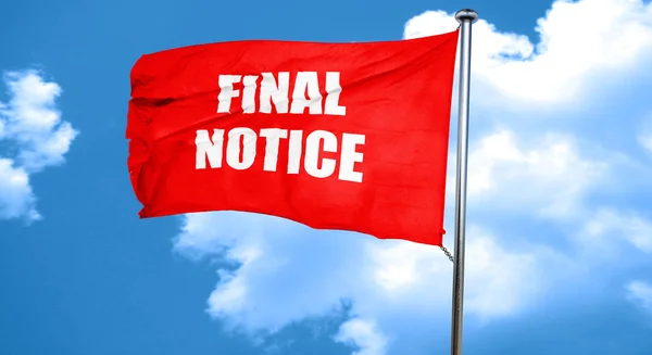 Final notice sign, 3D rendering, a red waving flag — Stock Photo, Image