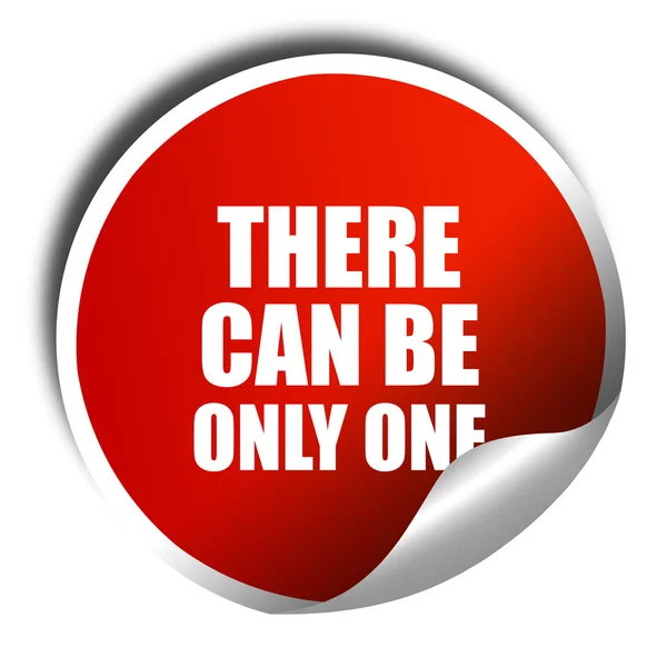 There can be only one, 3D rendering, red sticker with white text — Stock Photo, Image