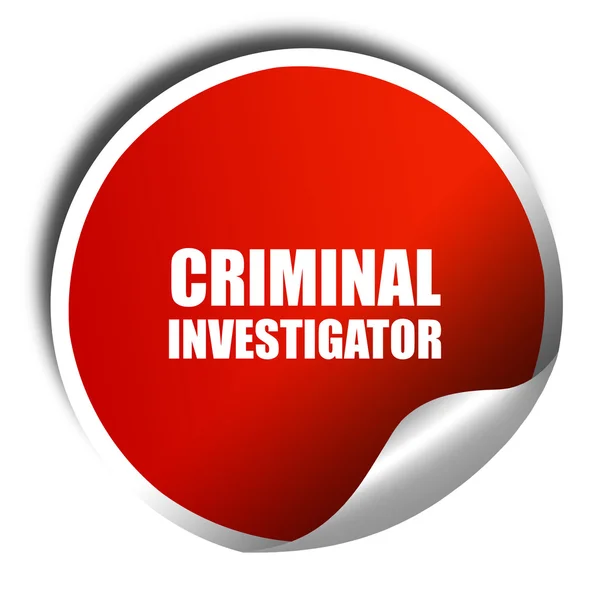 Investigador criminal, representación 3D, etiqueta engomada roja con texto blanco —  Fotos de Stock