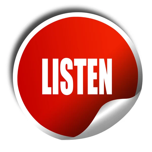 Listen, 3D rendering, red sticker with white text — Stock Photo, Image
