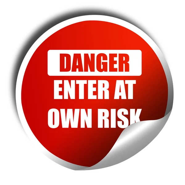 Enter at own risk, 3D rendering, red sticker with white text — Stock Photo, Image