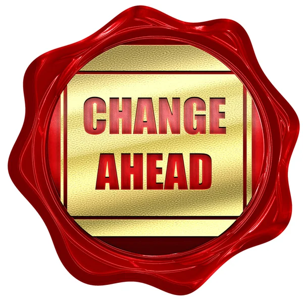 Change ahead Schild, 3D Rendering, rotes Wachssiegel — Stockfoto