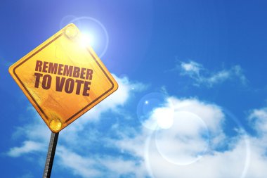 remember to vote, 3D rendering, glowing yellow traffic sign clipart