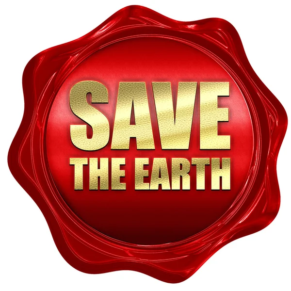 Save the earth, 3D rendering, a red wax seal — Stock Photo, Image