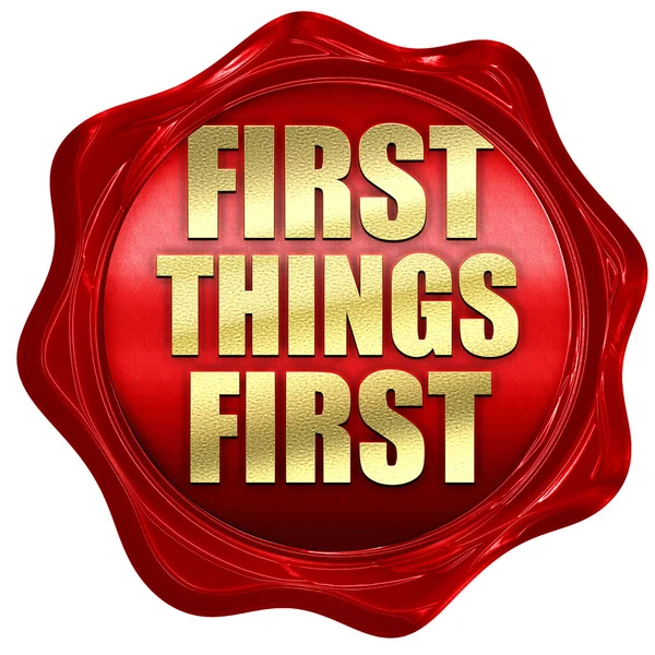 First things first, 3D rendering, a red wax seal — Stock Photo, Image