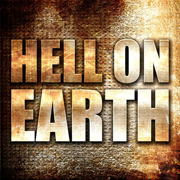 Helvetet på jorden, 3d-rendering, metall text på rost bakgrund — Stockfoto