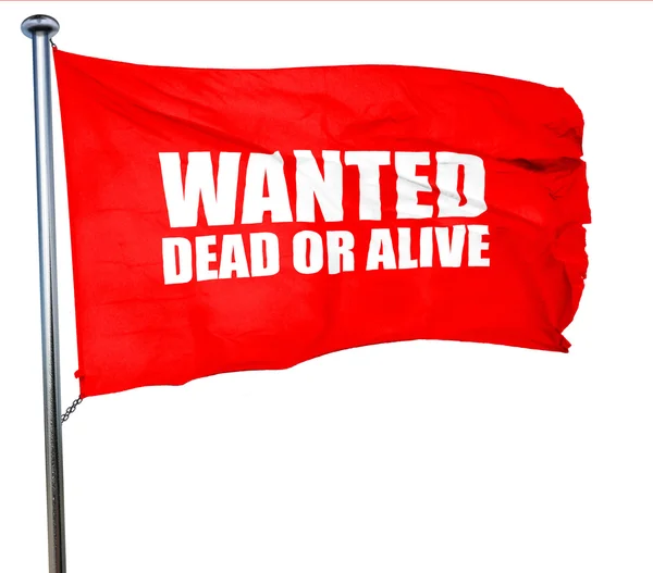 Chtěl, mrtvý nebo živý, 3d vykreslování, červené mává vlajkou — Stock fotografie
