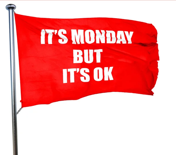 Its monday but its ok, 3D rendering, a red waving flag — Stock Photo, Image