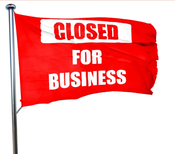 Cerrado para negocios, renderizado en 3D, una bandera roja ondeante —  Fotos de Stock