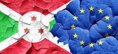 Burundi bayrağı bir grunge Avrupa Birliği bayrağı ile duvar kırık