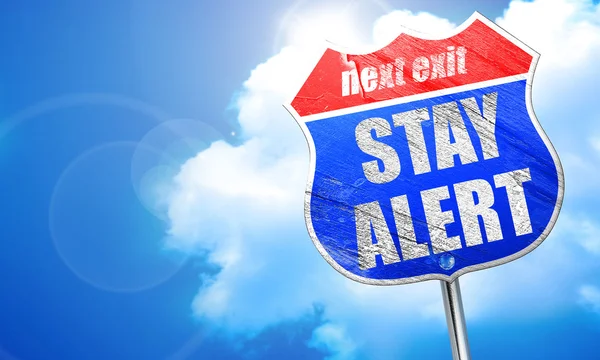 Stay alert, 3D rendering, blue street sign — Stock Photo, Image