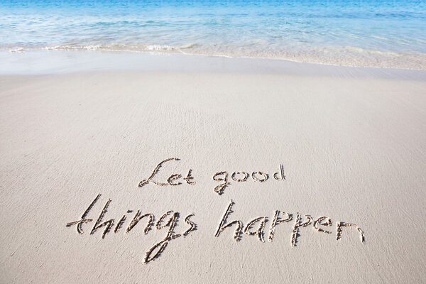 Пусть случаются хорошие вещи
