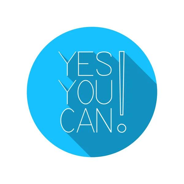 YES YOU CAN! Motivational vector illustration. — Stockvector