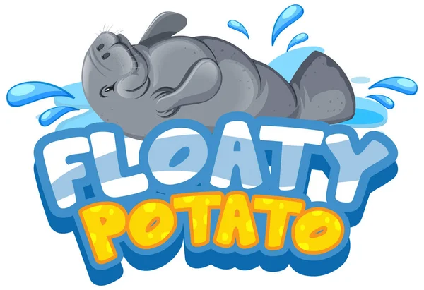 Personaje Dibujos Animados Manatee Con Banner Fuente Floaty Potato Ilustración — Archivo Imágenes Vectoriales