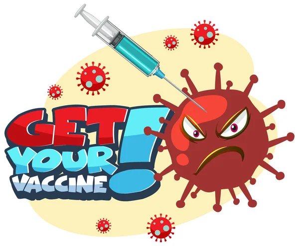 Ontvang Vaccin Lettertype Banner Met Spuit Coronavirus Cartoon Karakter Illustratie — Stockvector