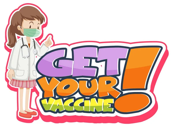 Get Your Vaccine Font Banner Met Een Vrouwelijke Arts Draagt — Stockvector