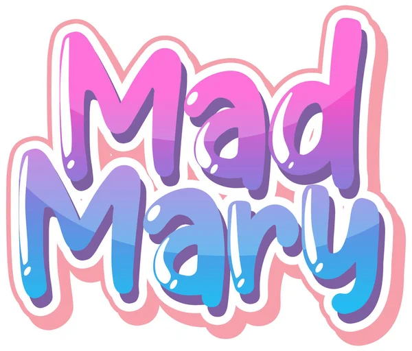 Ilustración Diseño Texto Logo Mad Mary — Vector de stock