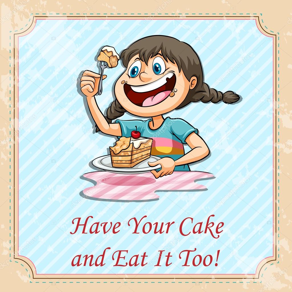 Пробуем сладости. Have a cake and eat it идиома. Торт. You can't have your cake and eat it too идиома. Have your cake and eat it too идиома.
