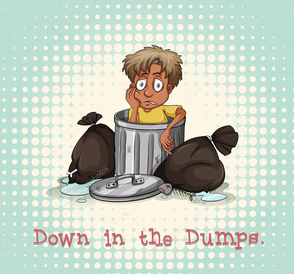 Idiom down in the dumps