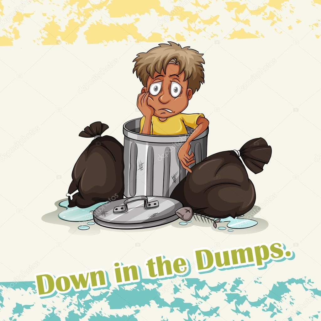 Idiom down in the dumps