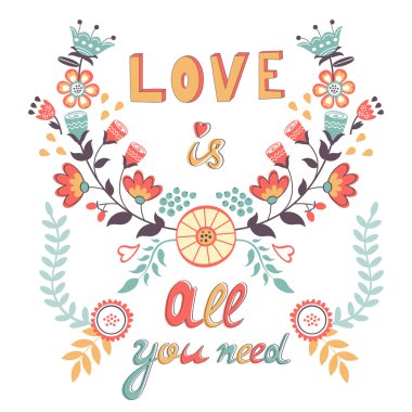 İhtiyacın olan tek şey aşk.