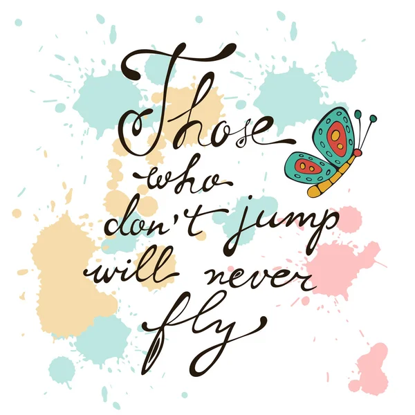 Those who dont jump will never fly — Stock Vector