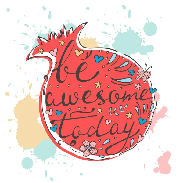 Be awesome today. Hand drawn quote lettering. — Stock Vector