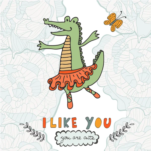 I like you. You are cute. Beautiful card with hand drawn ballerina crocodile character. — Stock Vector