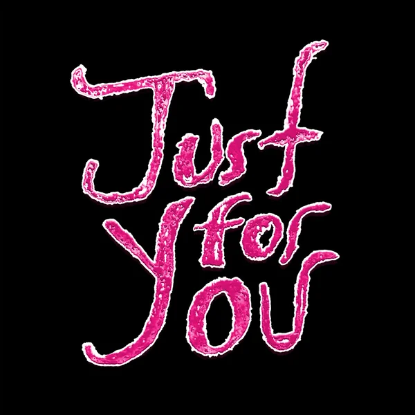 Just For You Grunge Lettere Dichiarazione — Foto Stock