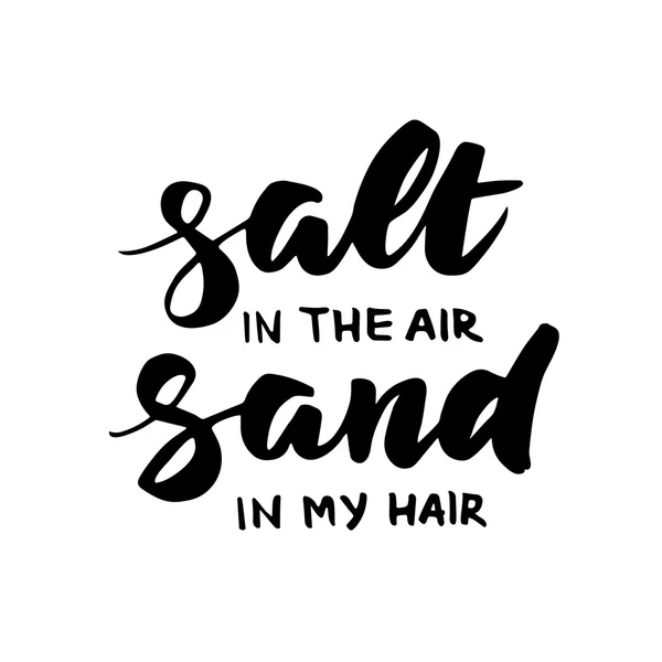 Соль в воздухе, песок в моих волосах летняя карточка — стоковый вектор