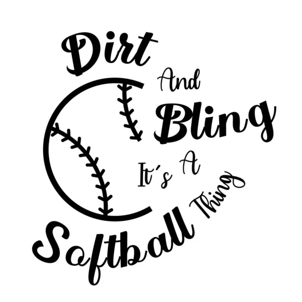 Dirt and bling it\'s a softball thing, quote for softball sport, t shirt design, vector illustration.