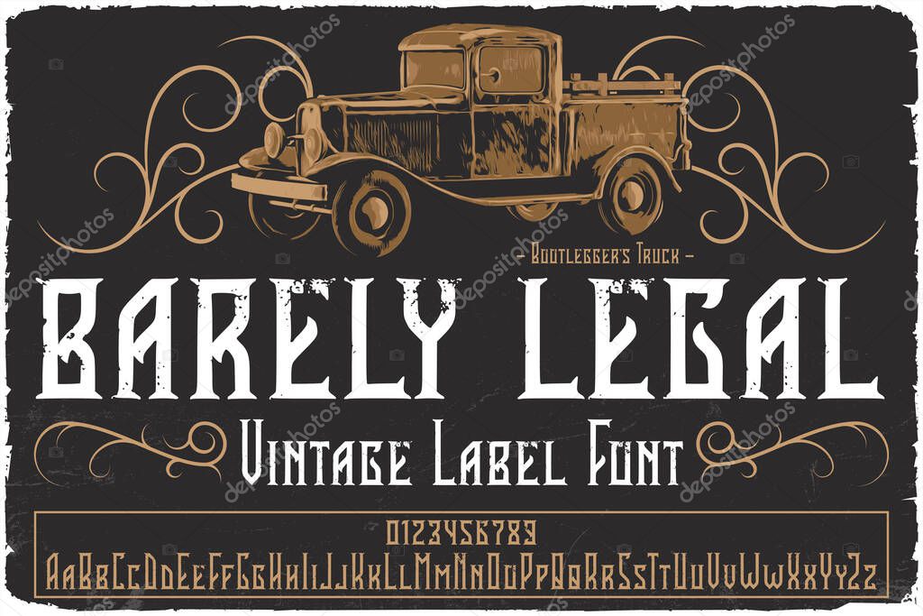 Vintage label font named Barely Legal. Original typeface for any your design like posters, t-shirts, logo, labels etc.